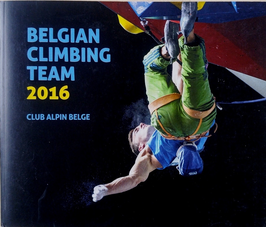 Belgian Climbing Team 2016, recueil de photos - [12€ TTC]